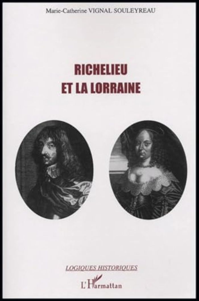 Couverture du livre « RICHELIEU ET LA LORRAINE » de Souleyreau Vignal, librairie Les Contes Infusés à Corte