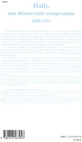 Quatrième de couverture de « HAITI, UNE DEMOCRATIE COMPROMISE - 1890-1911 »