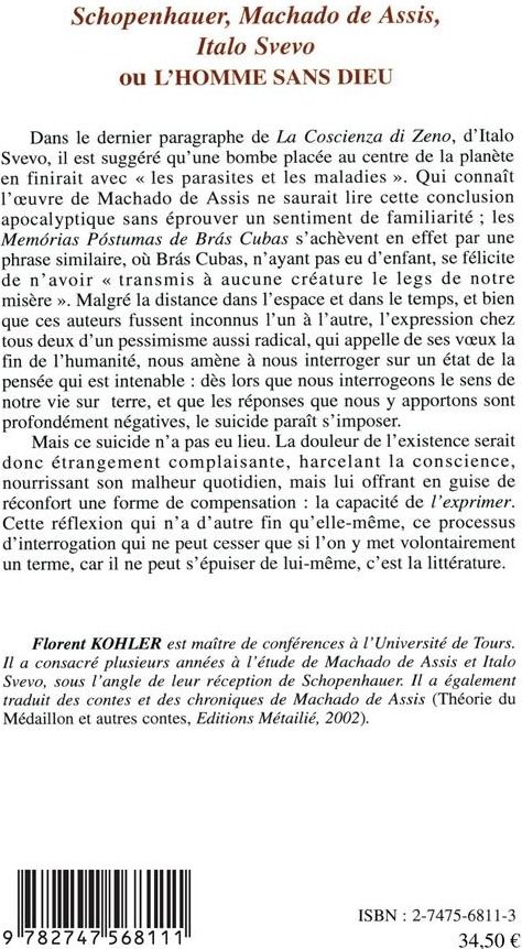 Quatrième de couverture de « SCHOPENHAUER, MACHADO DE ASSIS, ITALO SVEVO - OU L'HOMME SANS DIEU »
