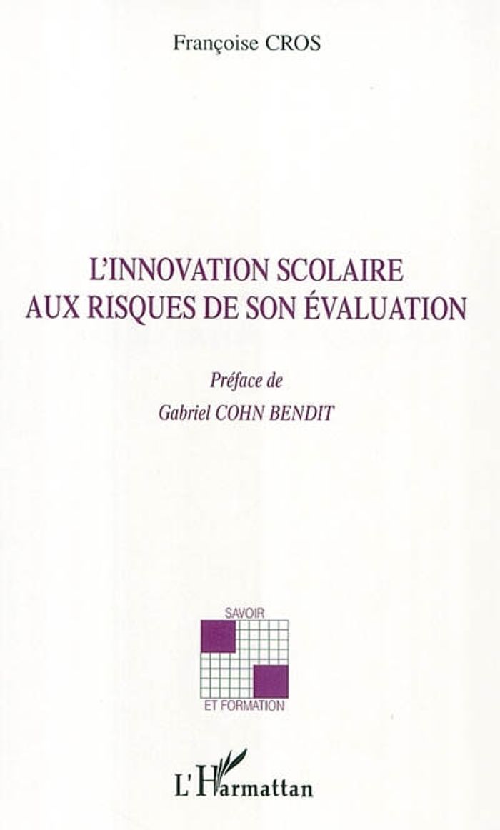 Couverture du livre « L'INNOVATION SCOLAIRE AUX RISQUES DE SON EVALUATION » de Francoise Cros, librairie Les Contes Infusés à Corte