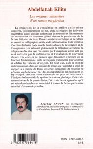 Quatrième de couverture de « ABDELFATTAH KILITO - LES ORIGINES CULTURELLES D'UN ROMAN MAGHREBIN »