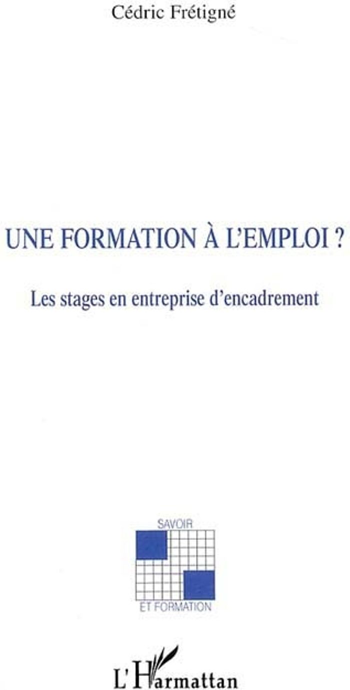 Couverture du livre « UNE FORMATION A L'EMPLOI ? » de Cedric Fretigne, librairie Les Contes Infusés à Corte
