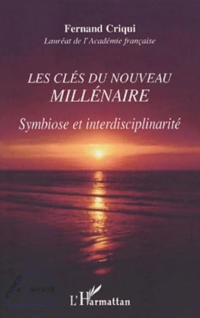 Couverture du livre « LES CLES DU NOUVEAU MILLENAIRE - SYMBIOSE ET INTERDISCIPLINARITE » de Fernand Criqui, librairie Les Contes Infusés à Corte