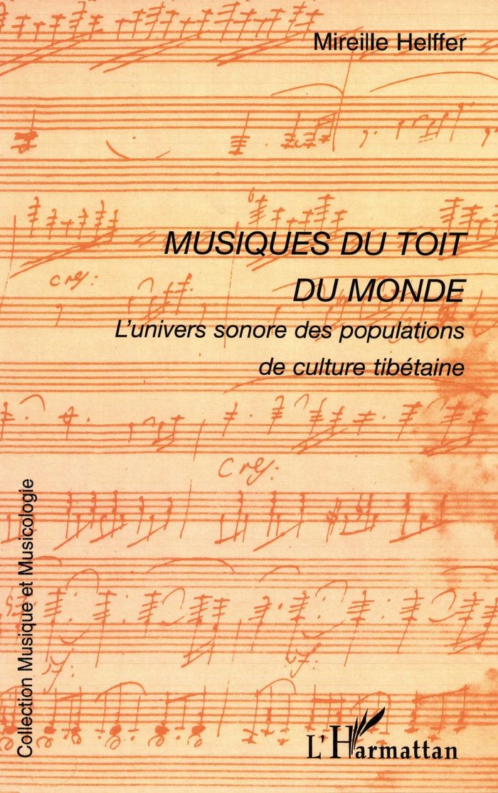 Couverture du livre « MUSIQUES DU TOIT DU MONDE - L'UNIVERS SONORE DES POPULATIONS DE CULTURE TIBETAINE » de Mireille Helffer, librairie Les Contes Infusés à Corte