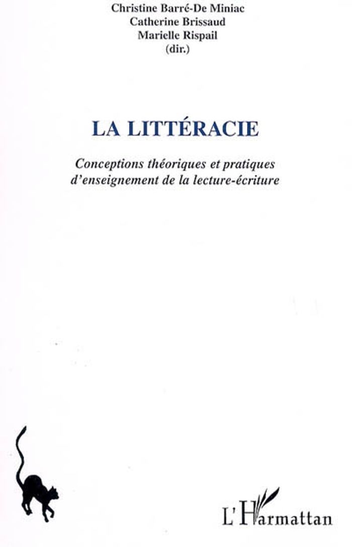 Couverture du livre « LA LITTERACIE - CONCEPTIONS THEORIQUES ET PRATIQUES D'ENSEIGNEMENT DE LA LECTURE-ECRITURE » de Brissaud/rispail, librairie Les Contes Infusés à Corte