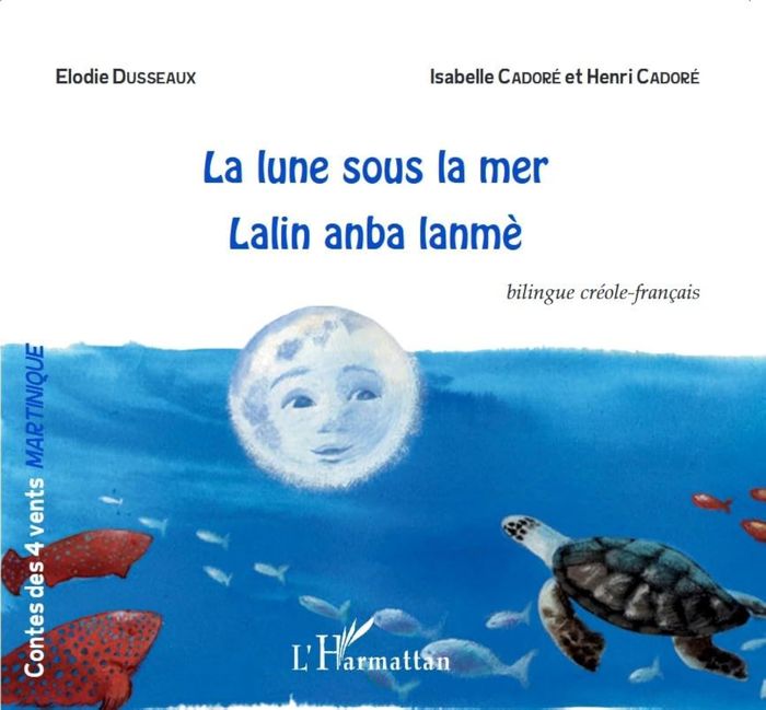 Couverture du livre « LA LUNE SOUS LA MER - LALIN ABAN LANME - A PARTIR DE 6 ANS » de Cadore/dusseaux, librairie Les Contes Infusés à Corte