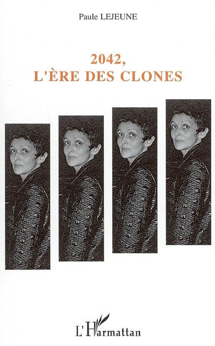 Couverture du livre « 2042, L'ERE DES CLONES » de Paule Lejeune, librairie Les Contes Infusés à Corte