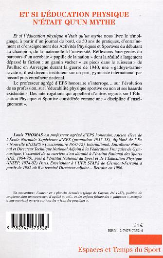 Quatrième de couverture de « ET SI L'EDUCATION PHYSIQUE N'ETAIT QU'UN MYTHE - TEMOIGNAGE D'UN GYMNASTE »