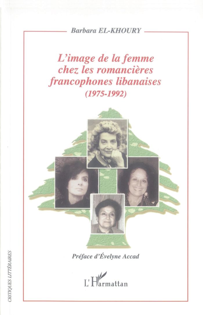 Couverture du livre « IMAGE DE LA FEMME CHEZ LES ROMANCIERES FRANCOPHONES LIBANAISES - 1975-1992 » de El Khoury Barbara, librairie Les Contes Infusés à Corte