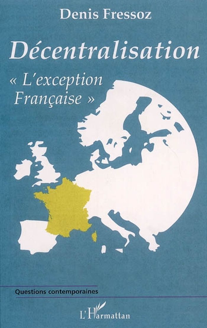 Couverture du livre « DECENTRALISATION "L'EXCEPTION FRANCAISE" », librairie Les Contes Infusés à Corte
