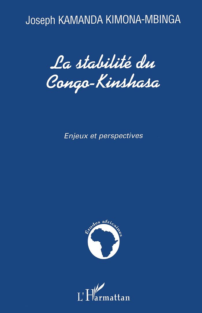 Couverture du livre « LA STABILITE DU CONGO-KINSHASA - ENJEUX ET PERSPECTIVES » de Kimona-Mbing Kamanda, librairie Les Contes Infusés à Corte