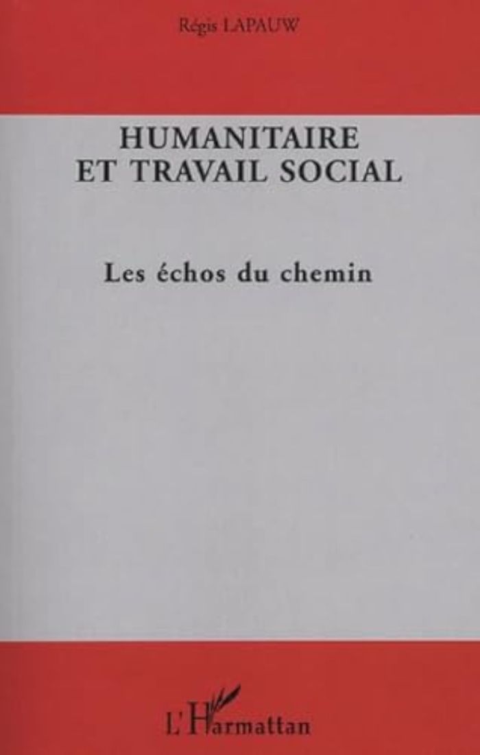 Couverture du livre « HUMANITAIRE ET TRAVAIL SOCIAL », librairie Les Contes Infusés à Corte