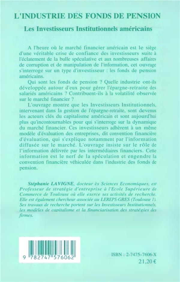 Quatrième de couverture de « L'INDUSTRIE DES FONDS DE PENSION - LES INVESTISSEURS INSTITUTIONNELS AMERICAINS »