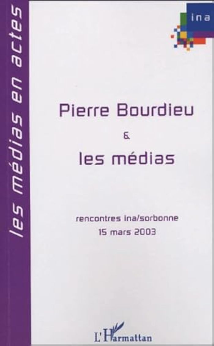 Couverture du livre « PIERRE BOURDIEU ET LES MEDIAS - RENCONTRES INA-SORBONNE 15 MARS 2003 » de Chartier/champagne, librairie Les Contes Infusés à Corte