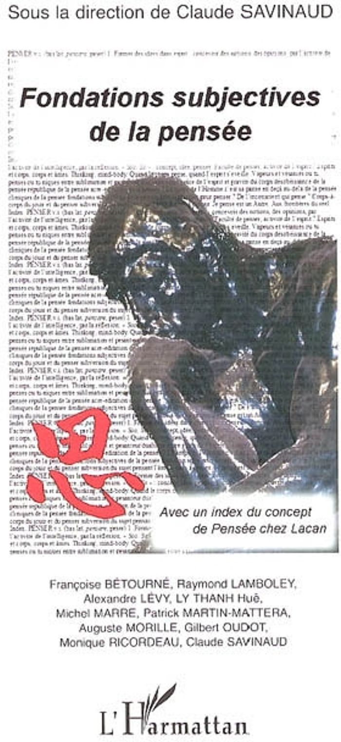 Couverture du livre « FONDATIONS SUBJECTIVES DE LA PENSEE - AVEC UN INDEX DU CONCEPT DE PENSEE CHEZ LACAN » de Claude Savinaud, librairie Les Contes Infusés à Corte