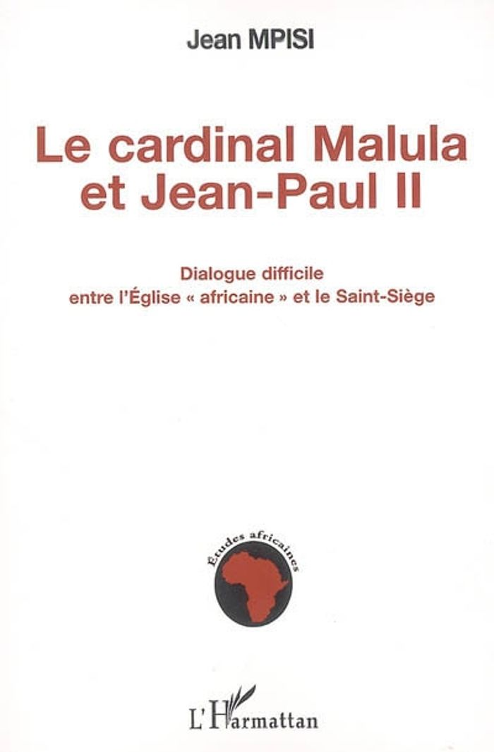 Couverture du livre « LE CARDINAL MALULA ET JEAN-PAUL II » de Jean Mpisi, librairie Les Contes Infusés à Corte