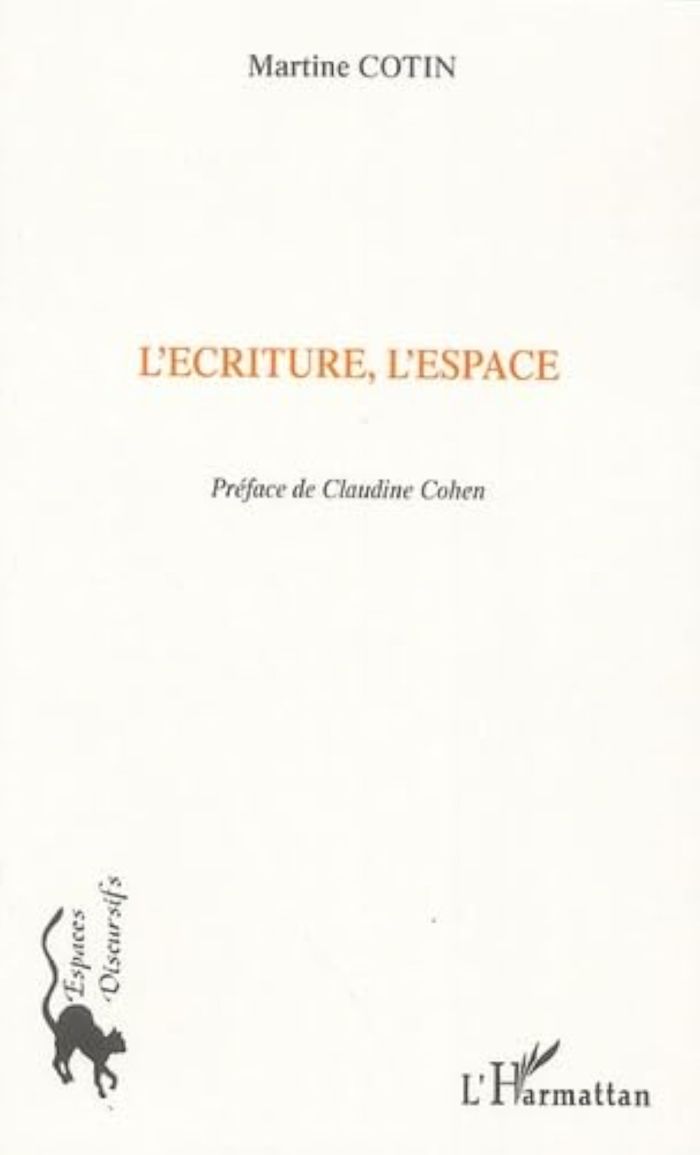 Couverture du livre « L'ECRITURE, L'ESPACE » de Martine Cotin, librairie Les Contes Infusés à Corte