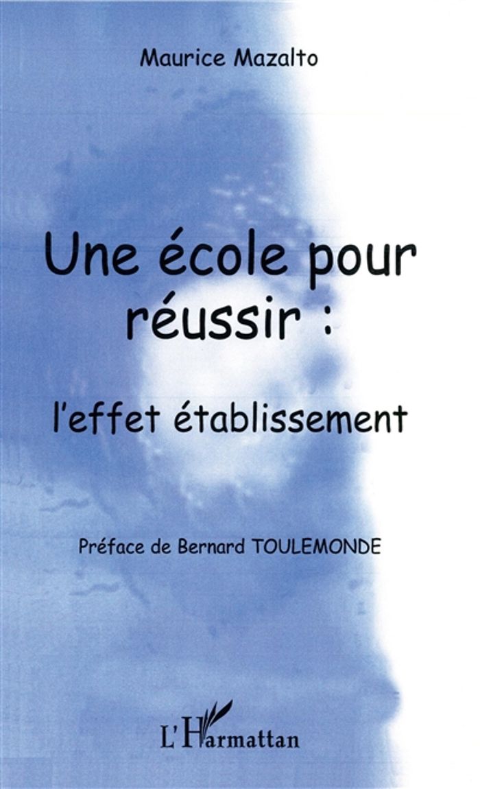 Couverture du livre « UNE ECOLE POUR REUSSIR: L'EFFET RETABLISSEMENT » de Maurice Mazalto, librairie Les Contes Infusés à Corte