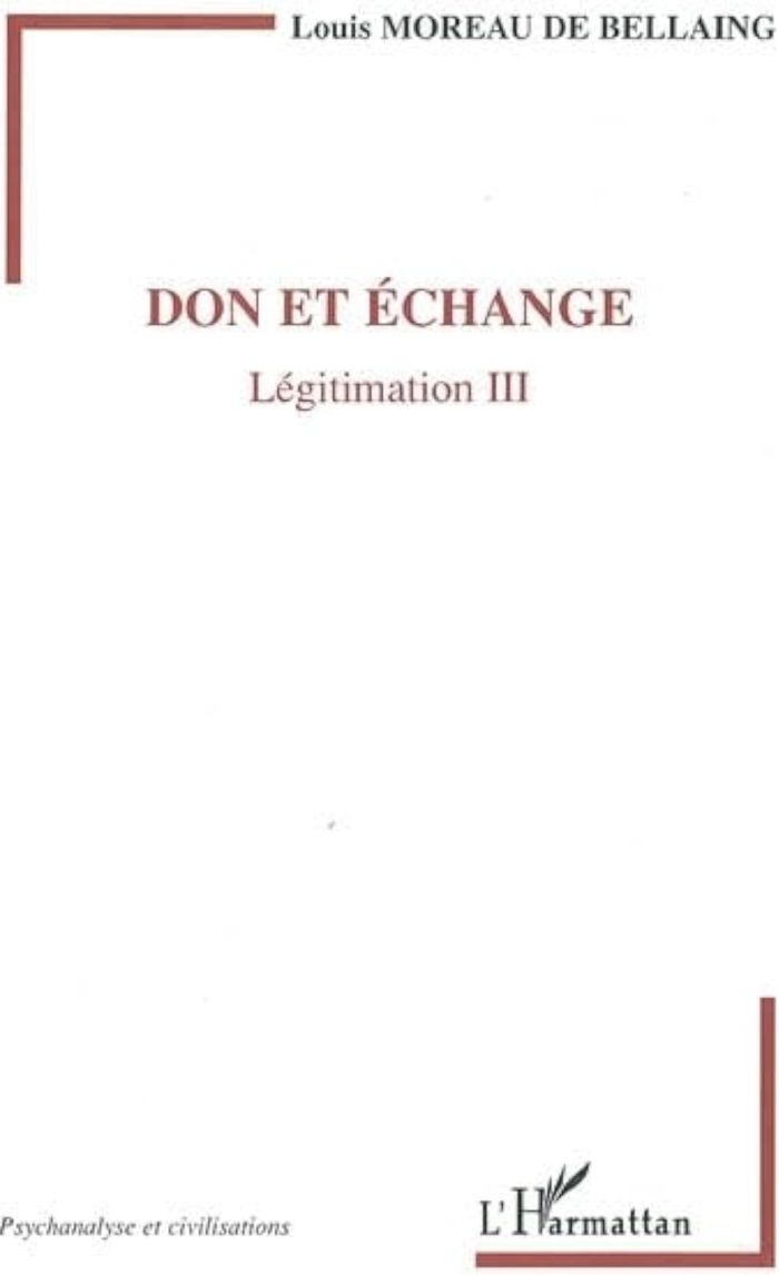 Couverture du livre « DON ET ECHANGE - LEGITIMATION III », librairie Les Contes Infusés à Corte