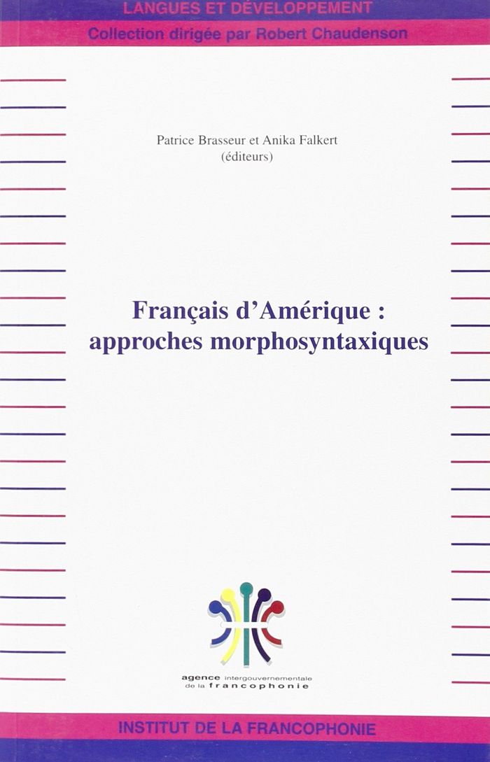 Couverture du livre « FRANCAIS D'AMERIQUE APPROCHES MORPHOSYNTAXIQUES » de Brasseur/falkert, librairie Les Contes Infusés à Corte