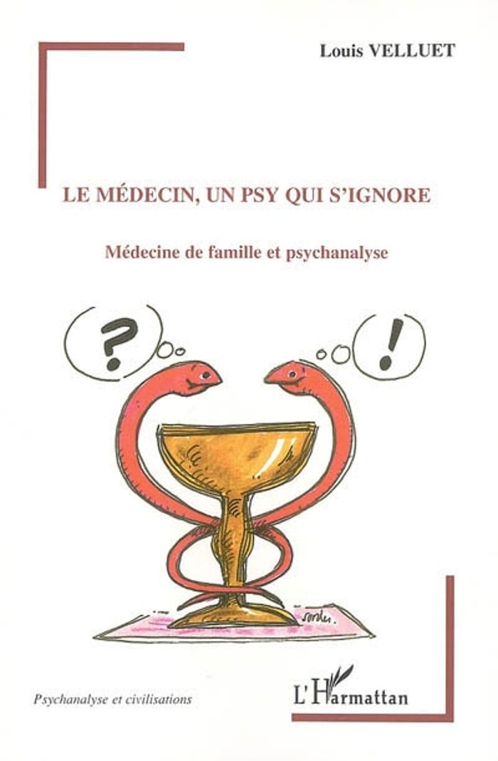 Couverture du livre « LE MEDECIN, UN PSY QUI S'IGNORE » de Louis Velluet, librairie Les Contes Infusés à Corte
