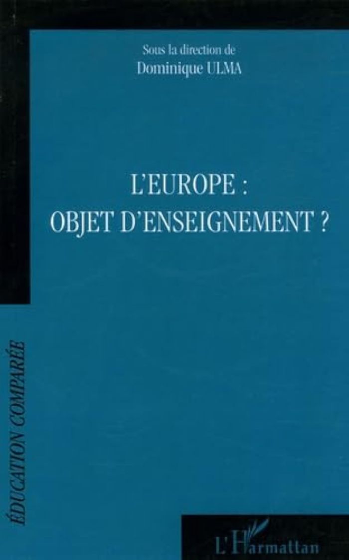 Couverture du livre « L'EUROPE : OBJET D'ENSEIGNEMENT ? » de Xxx, librairie Les Contes Infusés à Corte