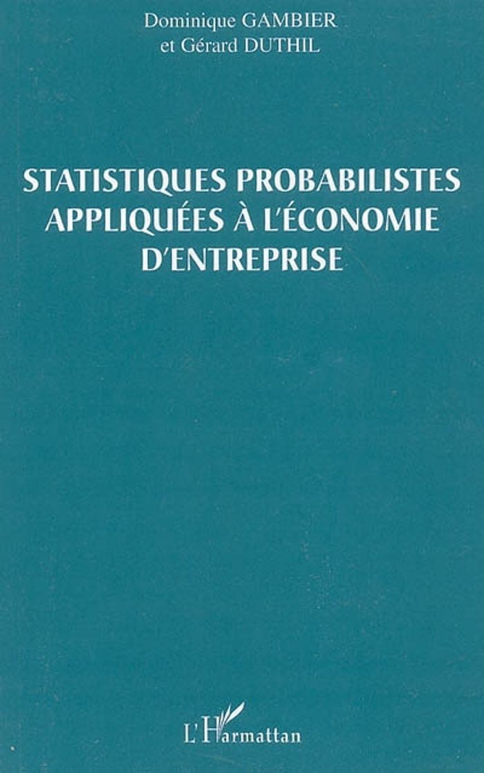 Couverture du livre « STATISTIQUES PROBABILISTES APPLIQUEES A L'ECONOMIE D'ENTREPRISE » de Duthil/gambier, librairie Les Contes Infusés à Corte