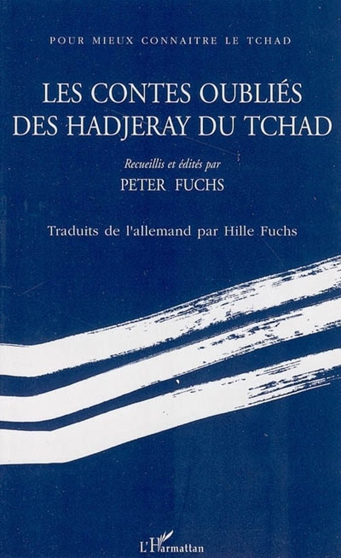 Couverture du livre « LES CONTES OUBLIES DES HADJERAY DU TCHAD », librairie Les Contes Infusés à Corte