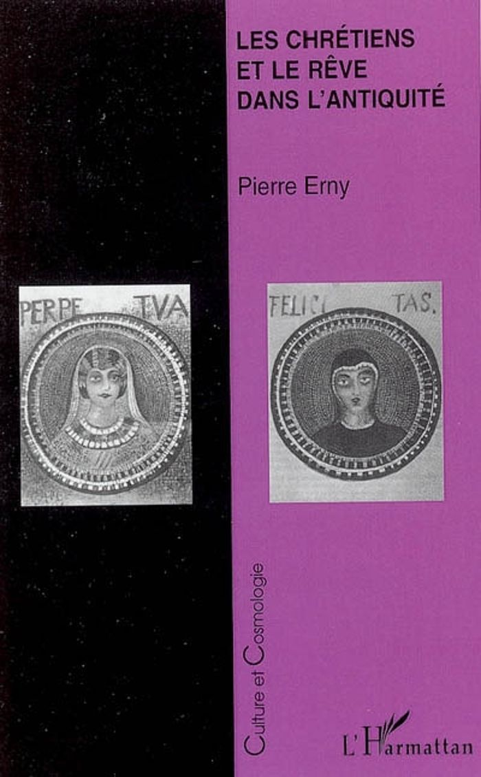 Couverture du livre « LES CHRETIENS ET LE REVE DANS L'ANTIQUITE » de Pierre Erny, librairie Les Contes Infusés à Corte