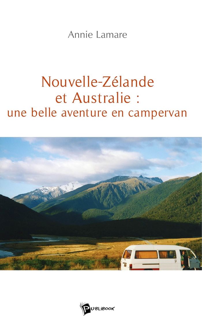 Couverture du livre « NOUVELLE ZELANDE ET AUSTRALIE : UNE BELLE AVENTURE EN CAMPERVAN » de Annie Lamare, librairie Les Contes Infusés à Corte