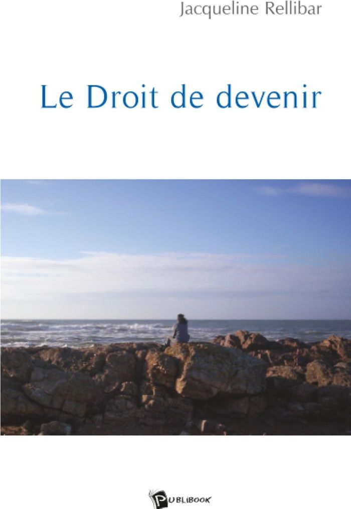 Couverture du livre « LE DROIT DE DEVENIR » de Jacqueline Rellibar, librairie Les Contes Infusés à Corte