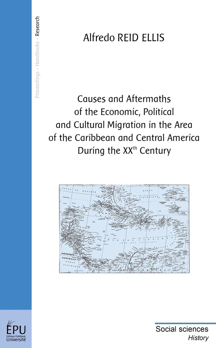 Couverture du livre « CAUSES AND AFTERMATHS OF THE ECONOMIC, POLITICAL AND CULTURAL MIGRATION IN THE AREA OF THE CARIBBEAN » de Alfredo Reid-Ellis, librairie Les Contes Infusés à Corte
