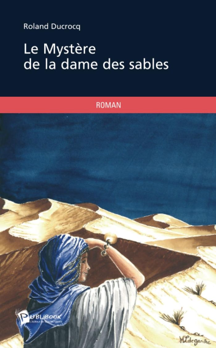 Couverture du livre « LE MYSTERE DE LA DAME DES SABLES » de Roland Ducrocq, librairie Les Contes Infusés à Corte