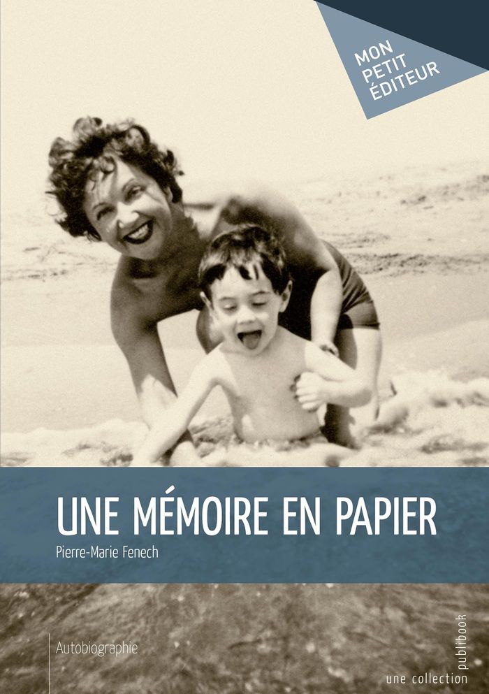 Couverture du livre « UNE MEMOIRE EN PAPIER » de Pierre-Marie Fenech, librairie Les Contes Infusés à Corte