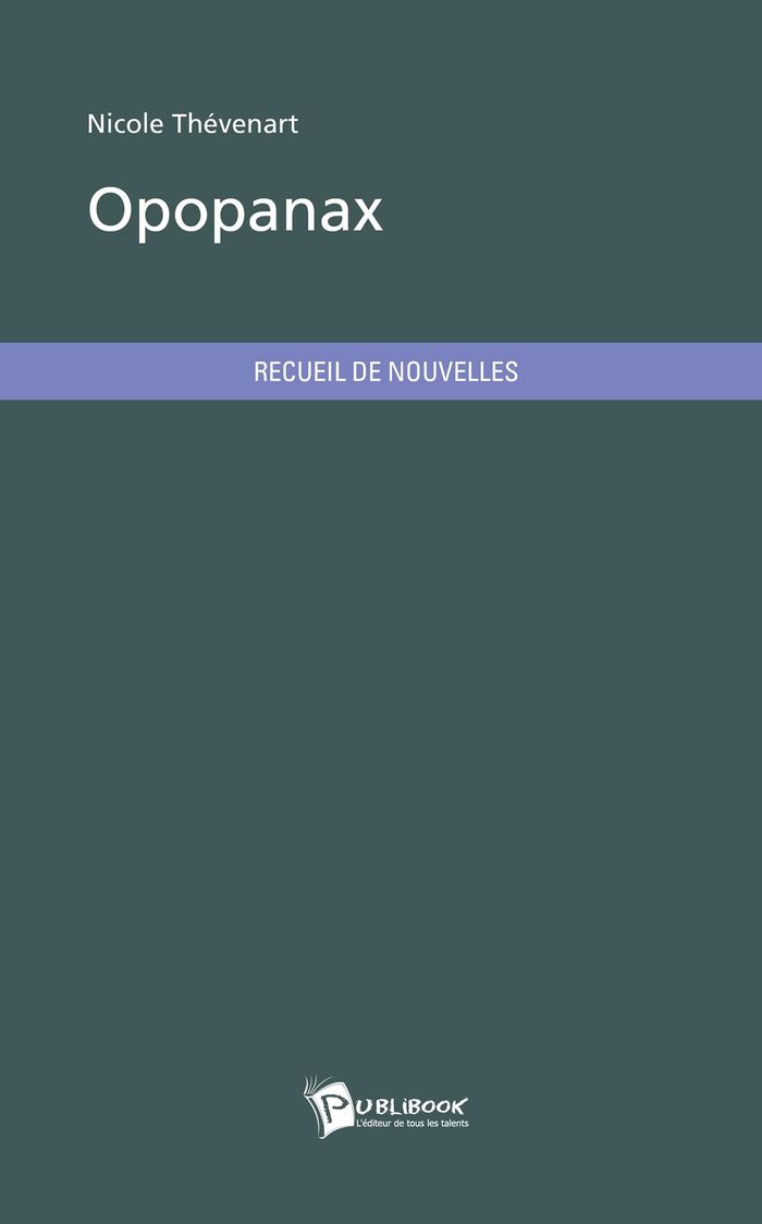Couverture du livre « OPOPANAX », librairie Les Contes Infusés à Corte