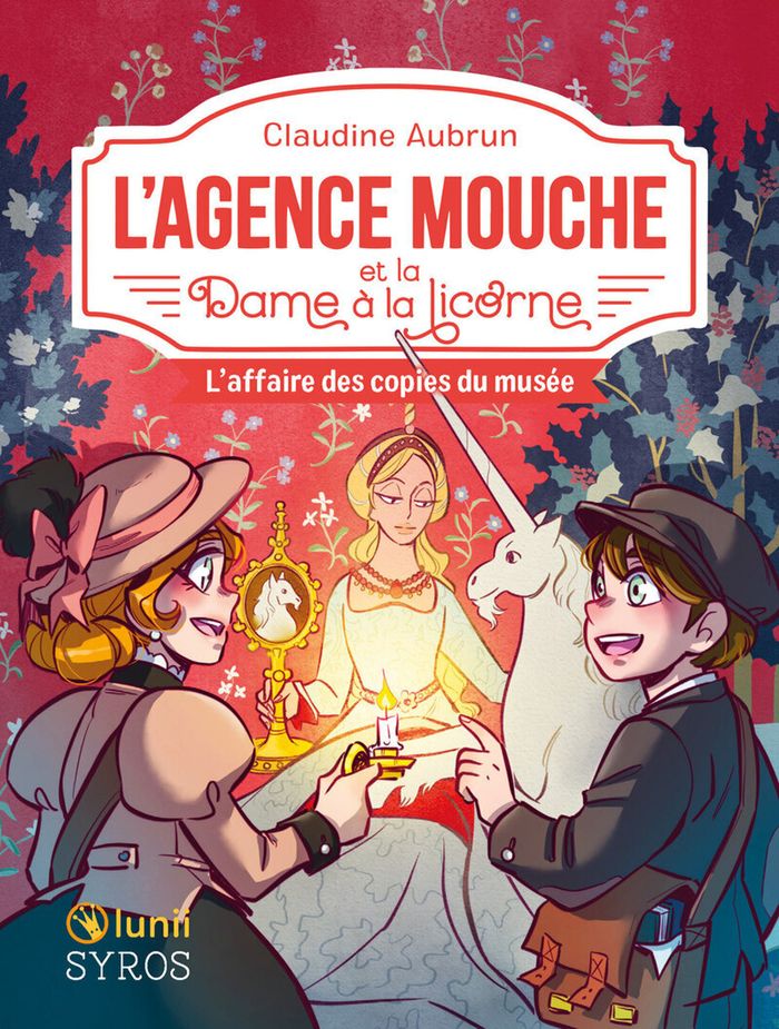 Couverture du livre « L'agence Mouche et la Dame à la Licorne : l'affaire des copies du musée » de Claudine Aubrun, librairie Les Contes Infusés à Corte