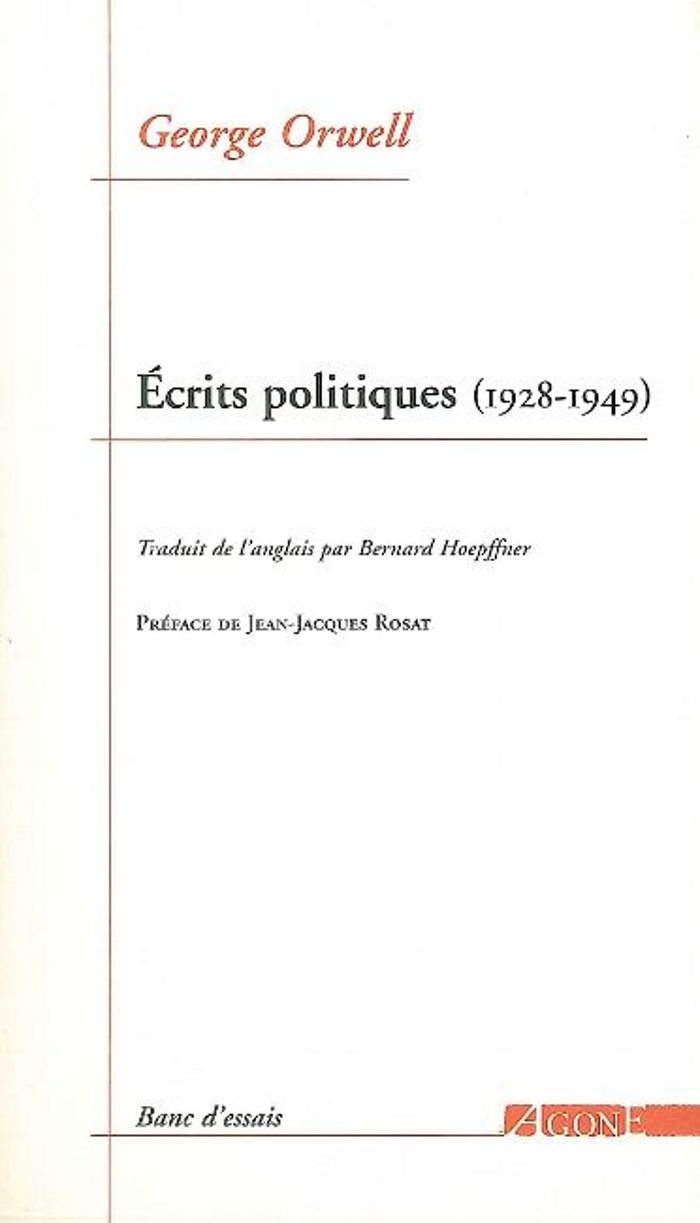 Couverture du livre « Écrits politiques, 1928-1949 : sur le socialisme, les intellectuels & la démocratie » de George Orwell, librairie Les Contes Infusés à Corte