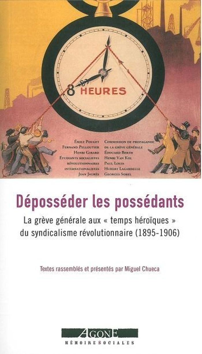 Couverture du livre « DEPOSSEDER LES POSSEDANTS - LA GREVE GENERALE AUX TEMPS HEROIQUES DU SYNDICALISME REVOLUTIONNAIR » de Collectif, librairie Les Contes Infusés à Corte