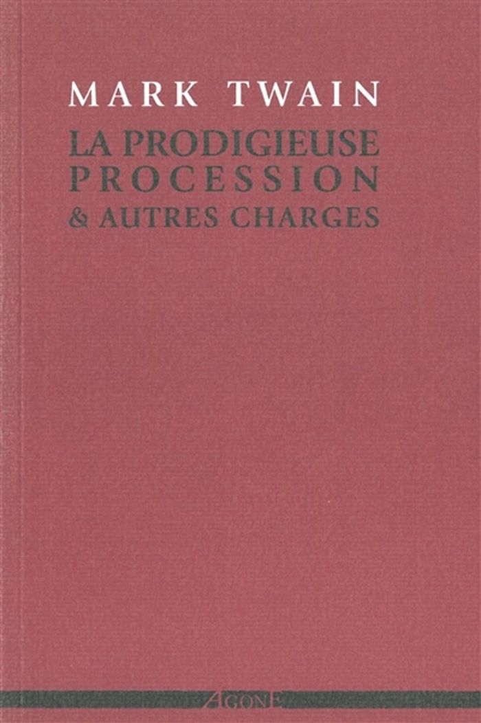 Couverture du livre « La prodigieuse procession : & autres charges » de Mark Twain, librairie Les Contes Infusés à Corte
