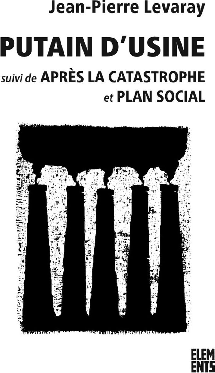 Couverture du livre « Putain d'usine : suivi de Après la catastrophe et Plan social », librairie Les Contes Infusés à Corte