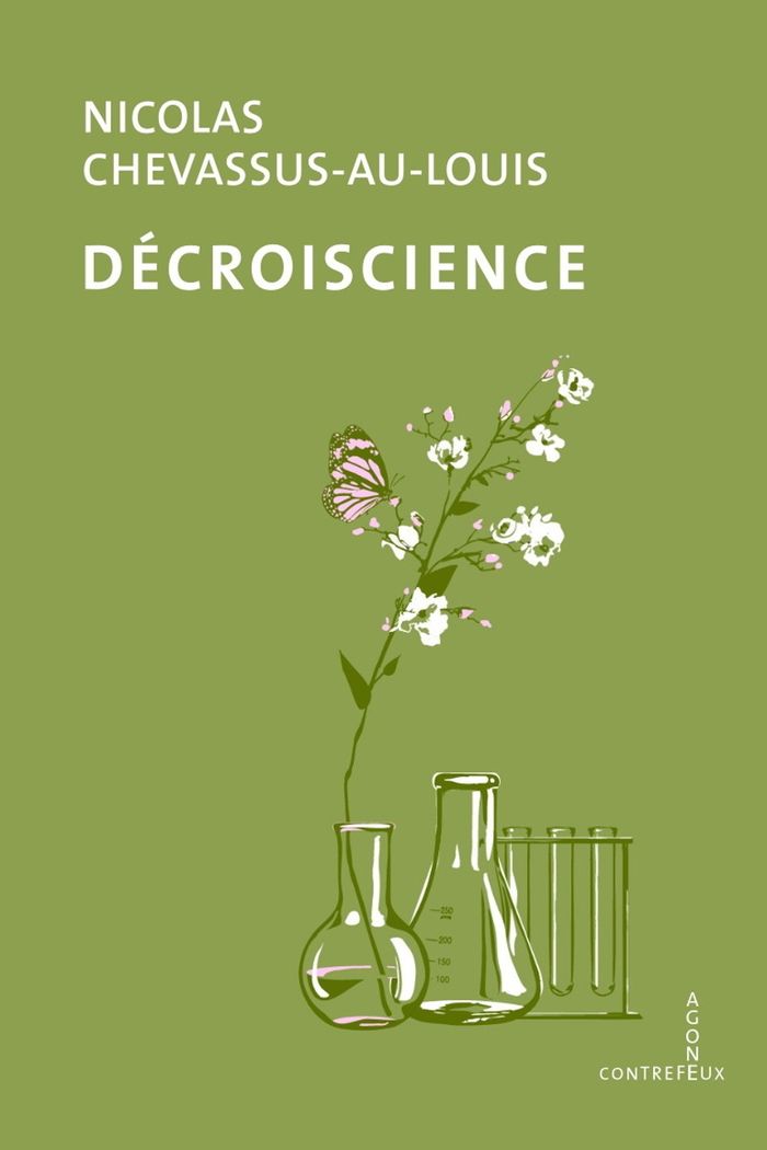 Couverture du livre « Décroiscience » de Nicolas Chevassus-au-Louis, librairie Les Contes Infusés à Corte