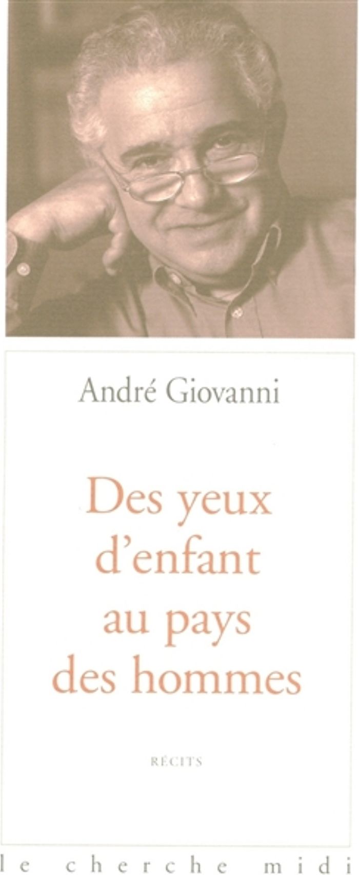 Couverture du livre « DES YEUX D'ENFANT AU PAYS DES HOMMES » de Andre Giovanni, librairie Les Contes Infusés à Corte