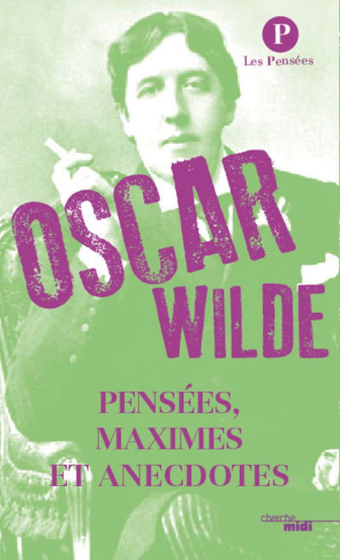 Couverture du livre « Pensées, maximes et anecdotes » de Oscar Wilde, librairie Les Contes Infusés à Corte