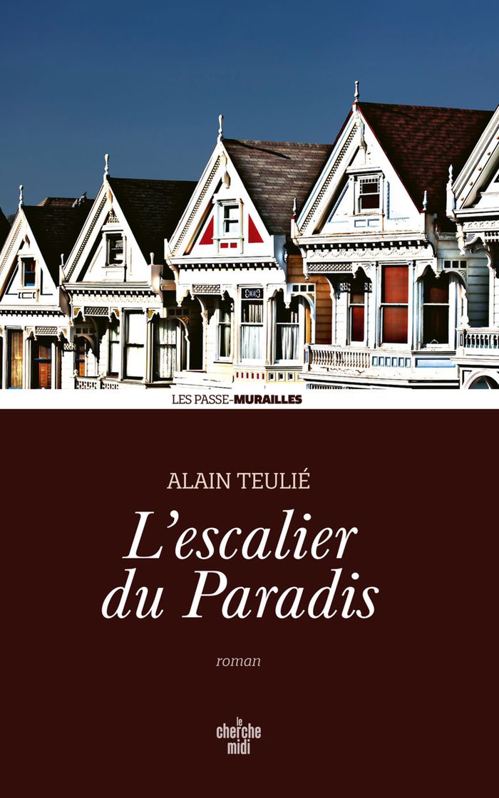 Couverture du livre « L'escalier du paradis : roman » de Alain Teulié, librairie Les Contes Infusés à Corte