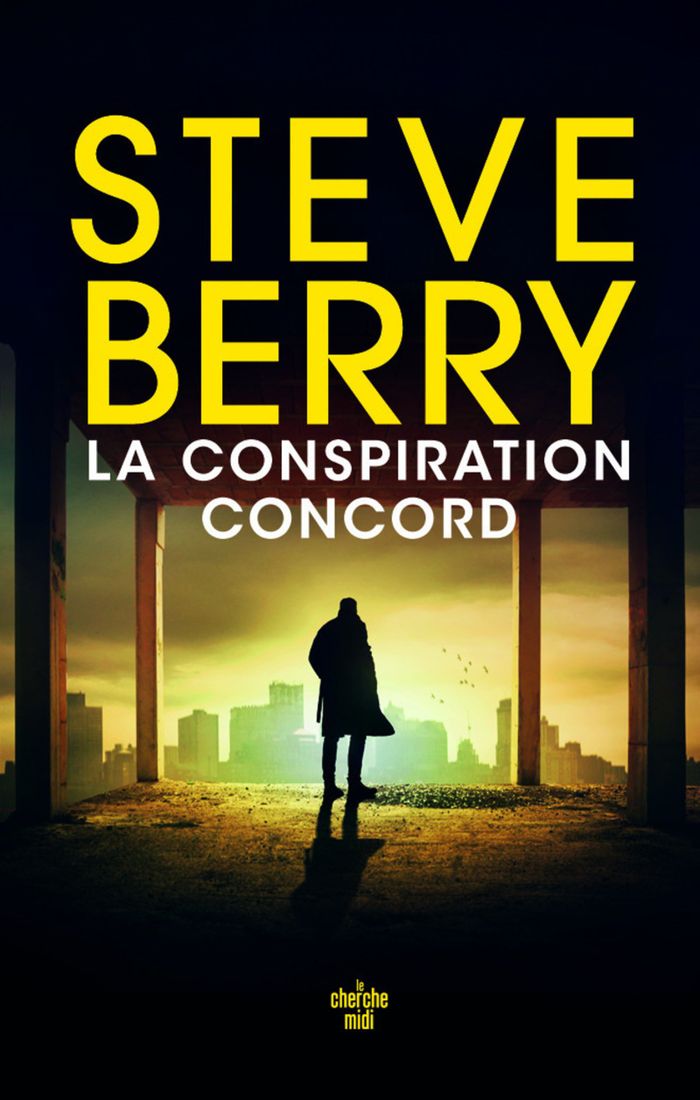 Couverture du livre « LA CONSPIRATION CONCORD » de Steve Berry, librairie Les Contes Infusés à Corte