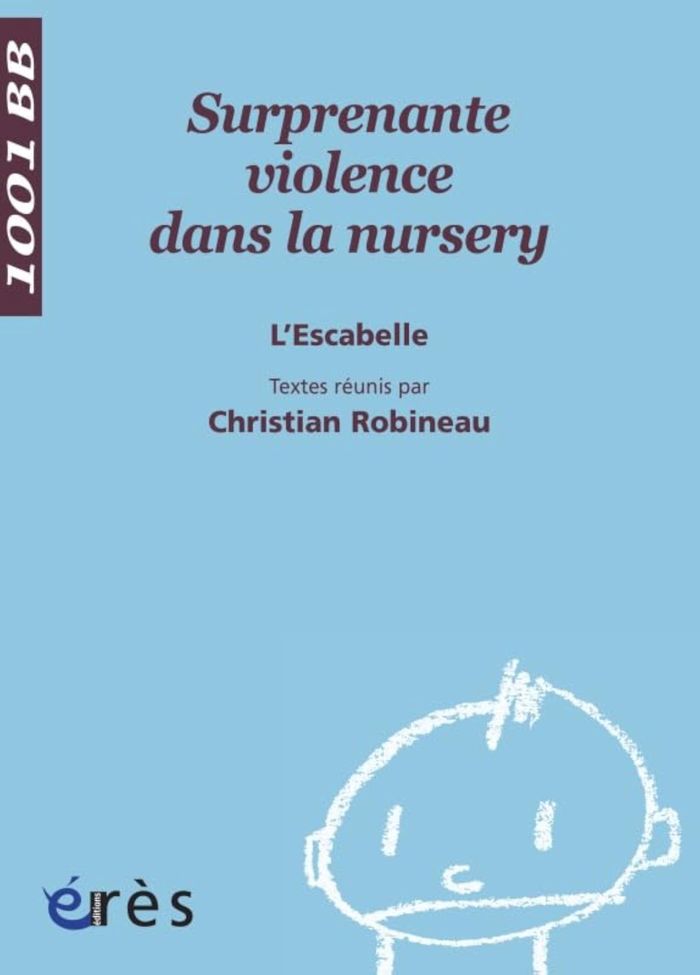Couverture du livre « 1001 BB 083 - SURPRENANTE VIOLENCE DANS LA NURSERY » de L'Escabelle/robineau, librairie Les Contes Infusés à Corte