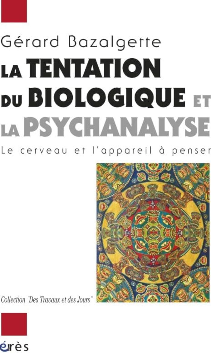 Couverture du livre « LA TENTATION DU BIOLOGIQUE ET LA PSYCHANALYSE » de Gerard Bazalgette, librairie Les Contes Infusés à Corte