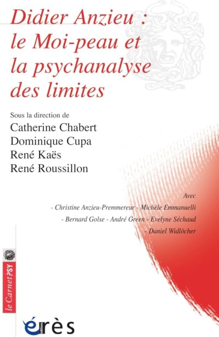 Couverture du livre « DIDIER ANZIEU : LE MOI-PEAU ET LA PSYCHANALYSE DES LIMITES » de Collectif, librairie Les Contes Infusés à Corte