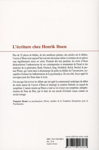 Quatrième de couverture de « L'ECRITURE CHEZ HENRIK IBSEN - ESSAI PSYCHANALYTIQUE »
