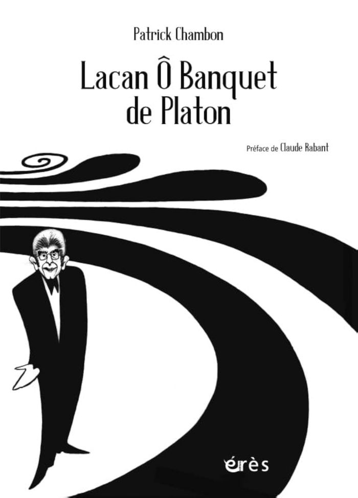 Couverture du livre « LACAN O BANQUET DE PLATON », librairie Les Contes Infusés à Corte